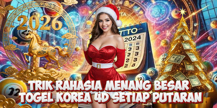 Trik Rahasia Menang Besar Togel Korea 4D Setiap Putaran